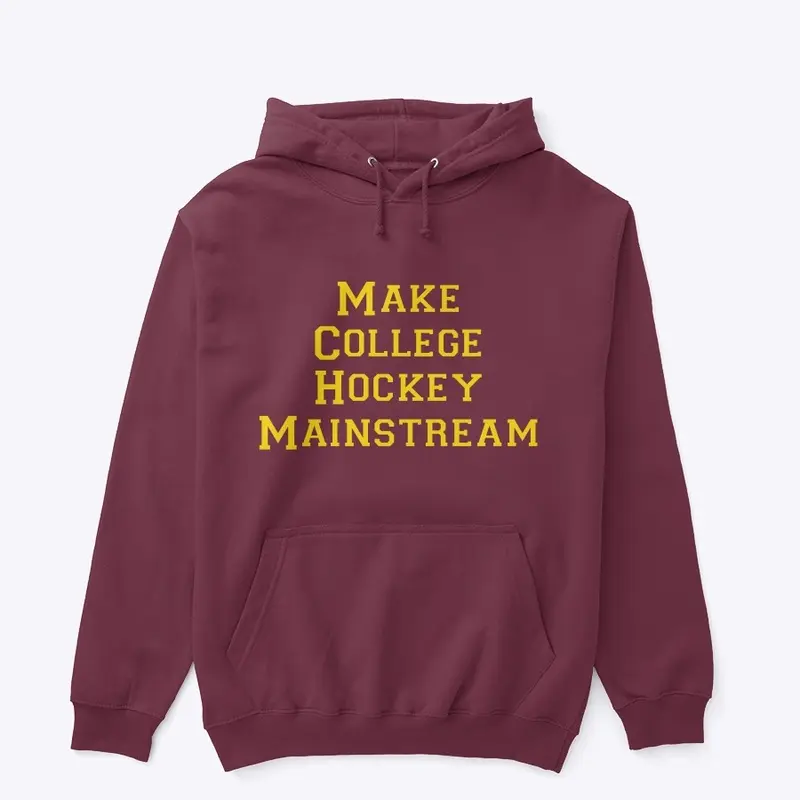 Make College Hockey Mainstream (Maroon)